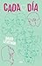Cada día (Cada día, #1)