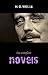 The Complete Novels of H. G. Wells (Over 55 Works: The Time Machine, The Island of Doctor Moreau, The Invisible Man, The War of the Worlds, The History ... Polly, The War in the Air and many more!)
