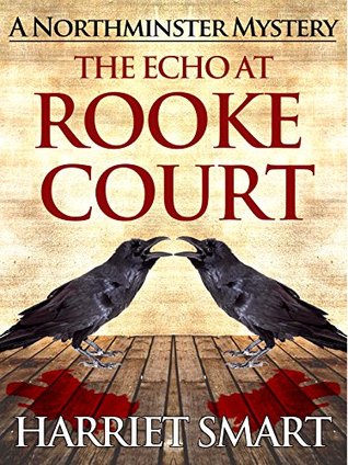 The Echo at Rooke Court (The Northminster Mysteries #6)