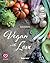 Vegan with Love by Lea Green Vegan with Love by Lea Green