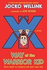 Way of the Warrior Kid by Jocko Willink