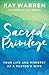 Sacred Privilege: Your Life and Ministry as a Pastor's Wife