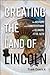 Creating the Land of Lincol...