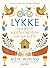 Lykke: Tajemství nejšťastnějších lidí na světě