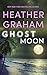 Ghost Moon by Heather    Graham