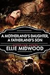 A Motherland's Daughter, A Fatherland's Son by Ellie Midwood