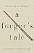 A Forger's Tale: Confessions of the Bolton Forger