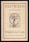 Hard Words, and Other Poems by Ursula K. Le Guin