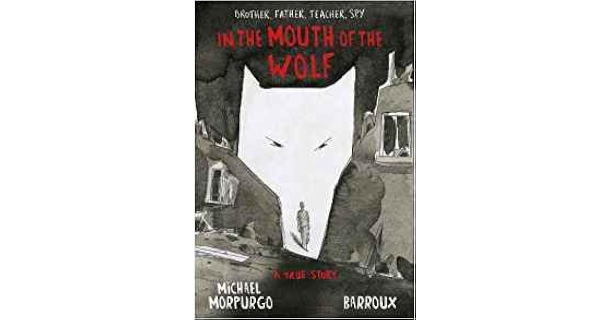 In the Mouth of the Wolf by Michael Morpurgo