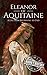 Eleanor of Aquitaine by Hourly History