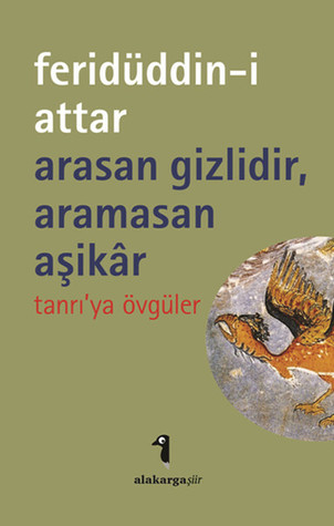 Arasan gizlidir, aramasan aşikar