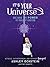 It's Your Universe: You Hav...