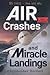 Air Crashes and Miracle Lan...