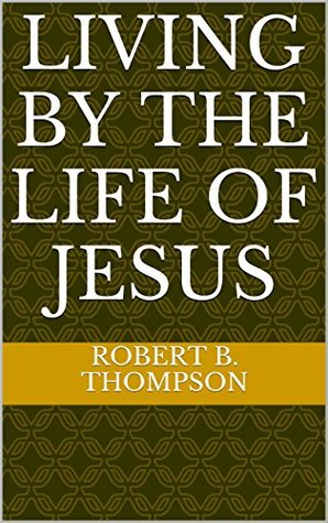 Living by the Life of Jesus