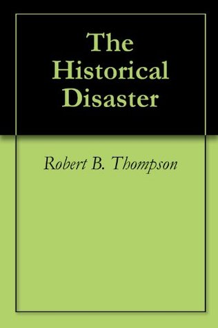 The Historical Disaster