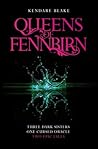 The Queens of Fennbirn by Kendare Blake