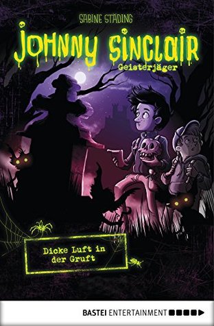 Dicke Luft in der Gruft (Johnny Sinclair #2)