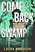 Come Back to the Swamp