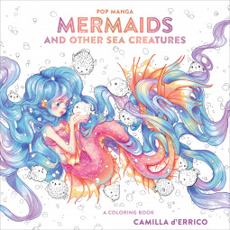 Pop Manga Mermaids and Other Sea Creatures: A Coloring Book (Paperback)