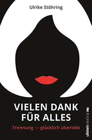 Vielen Dank für alles: Trennung - glücklich überlebt (German Edition)