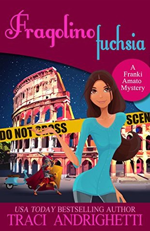 Fragolino Fuchsia (Franki Amato #3.5)