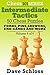 Intermediate Tactics by Dave  Schloss