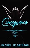Consequence by Rachel Higginson