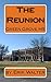 The Reunion: A Novel