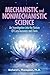 Mechanistic and Nonmechanistic Science: An Investigation into the Nature of Consciousness and Form