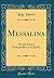 Messalina: Azione Storica Coreografica in 8 Quadri (Classic Reprint) (Italian Edition)