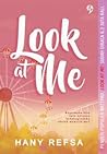 Look At Me by Hany Refsa