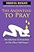 The Anointing To Pray: The ...