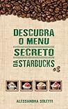 Descubra o menu secreto da Starbucks