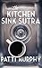 The Kitchen Sink Sutra by Patti Murphy The Kitchen Sink Sutra by Patti Murphy