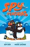 Spy Penguins by Sam Hay