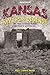 Kansas Myths and Legends: The True Stories behind History's Mysteries (Legends of the West)