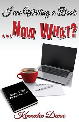 I am Writing a Book...Now What?
