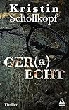 GER(a)ECHT: Thriller (German Edition) GER(a)ECHT: Thriller (German Edition)