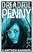 Dreadful Penny: (Dreadful P...