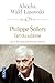 Philippe Sollers ou l'art du sublime (Produits virtuels t. 356) (French Edition)