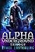 Alpha Underground Trilogy (Wolf's Pack)