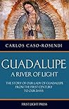 Guadalupe: A Rive...