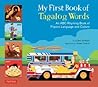 My First Book of Tagalog Words: An ABC Rhyming Book of Filipino Language and Culture (My First Words) My First Book of Tagalog Words: An ABC Rhyming Book of Filipino Language and Culture (My First Words)
