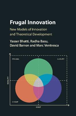 Frugal Innovation: Models, Means, Methods (Hardcover)