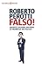 Falso! by Roberto Perotti