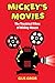 Mickey's Movies: The Theatr...