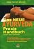 Das neue Ayurveda Praxis Handbuch: Gesund leben, sanft heilen