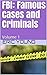 FBI: Famous Cases and Crimi...