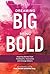 Dreaming Big Being Bold 4: ...