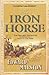 The Iron Horse by Edward Marston